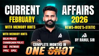 Current Affairs February 2026 | Complete Month Revision in One Shot | MCQs + Static GK By Rahul Sir