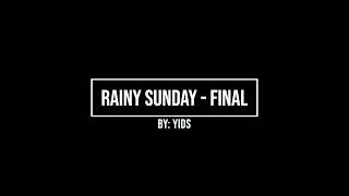 Rainy Sunday v3 Final By Yids