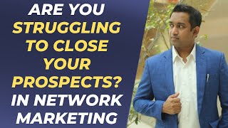 Closing Prospects Psychology in Network Marketing