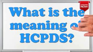 What is the full form of HCPDS?