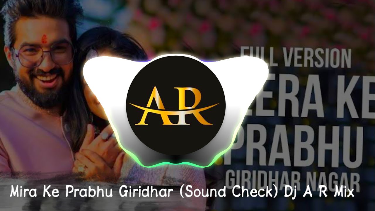 Meera Ke Prabhu Giridhar Nagar [ Sound Check ] Parampara_Sachet _ Dj