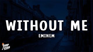 Eminem - Without Me (Lyrics)