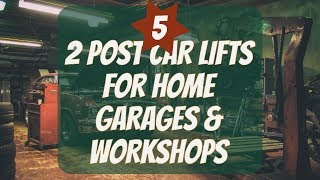 Five 2 Post Car Lifts for Home Garage