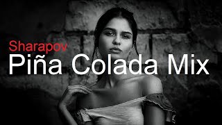 Piña Colada Mix By Sharapov Best Deep House Vocal & Nu Disco Summer 2023