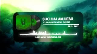 Suci Dalam Debu POWER METAL COVER
