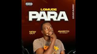 Para - Lomude  Music Audio 2024