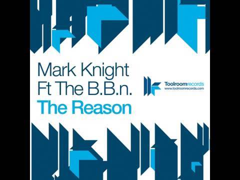 Mark Knight feat. The B.B.n. - The Reason - Original Club Mix