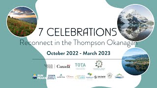 7 Celebrations - Reconnect in the Thompson Okanagan Event by Thompson Okanagan Tourism Association 614 views 1 year ago 1 minute, 33 seconds