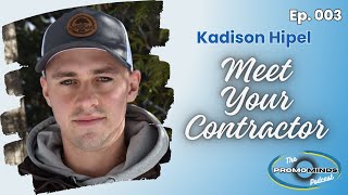 Meet Your Contractor | Ep 34: Leveraging Digital Grants & Creating Memories with Kadison Hipel