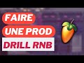 COMMENT FAIRE UNE PROD DRILL RNB ? - FL STUDIO 20