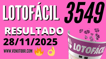 🍀 RESULTADO LOTOFÁCIL 3549 HOJE (28/11/2025) | Confira o Sorteio