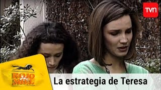 La estrategia de Teresa | Rojo y miel - T1E20