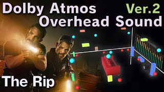 The Rip |Ver.2| Dolby Atmos Overhead 2-channel Sound