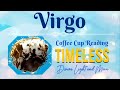 Virgo ♍️ WHAT YOU NEED TO KNOW! 📖 Timeless ⌛️ COFFEE CUP READING ☕️