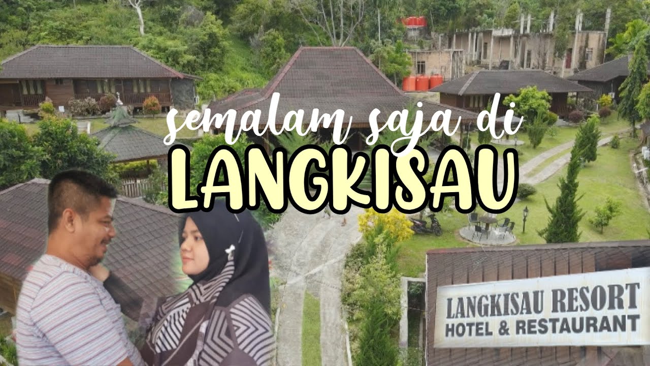 Vacation Keluarga ~nginap di LANGKISAU RESORT PAINAN..~Pemandangan nya Indah menakjubkan