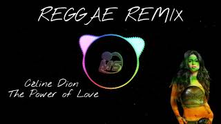 Celine Dion - Kekuatan Cinta (Reggae Remix)