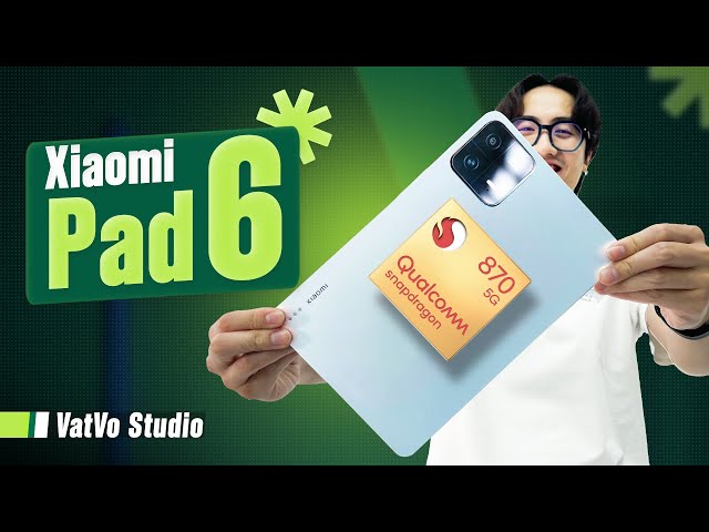 Đánh giá nhanh Xiaomi Pad 6 nội địa: 7 triệu màn 144Hz, Snapdragon 870 quá ngon