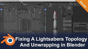 Fixing a LightSabers Topology and Unwraping UV