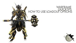 WARFRAME - QUICK TIPS - LOADOUT OPTIONS!