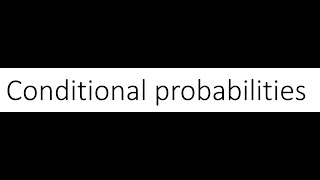 Week 2. 1 of 1. Conditional Probabilities
