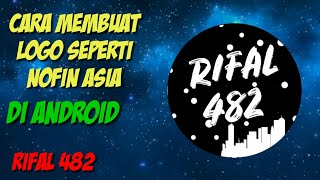 Cara membuat logo seperti NOFIN ASIA | 2020 screenshot 4