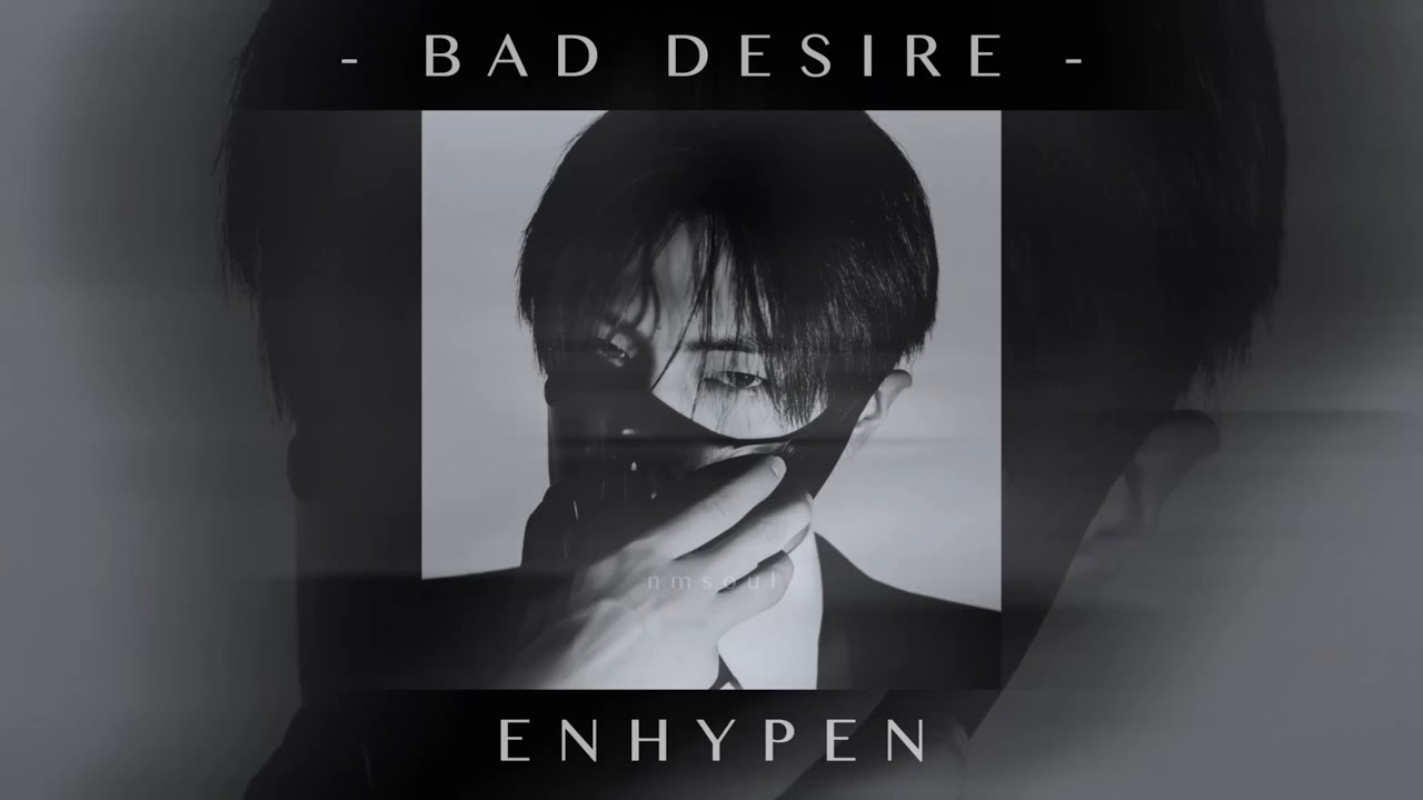 enhypen - bad desire (english ver.) (slowed + reverb)
