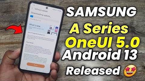 Samsung A Series OneUI 5.0 Android 13 Update Released | A73 A72 A52S A51 A71  A53 A33 A23 A22 A52