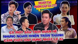 Cả bầu trời quan hệ, nhưng ai mới khiến Trấn Thành CƯNG RA MẶT khi chung show