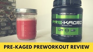 Pre Kaged Preworkout Review 1