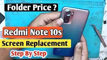 Redmi note 10s screen replacement | Redmi Note 10s Super Amoled Folder Change/Price | Redmi Note 10s