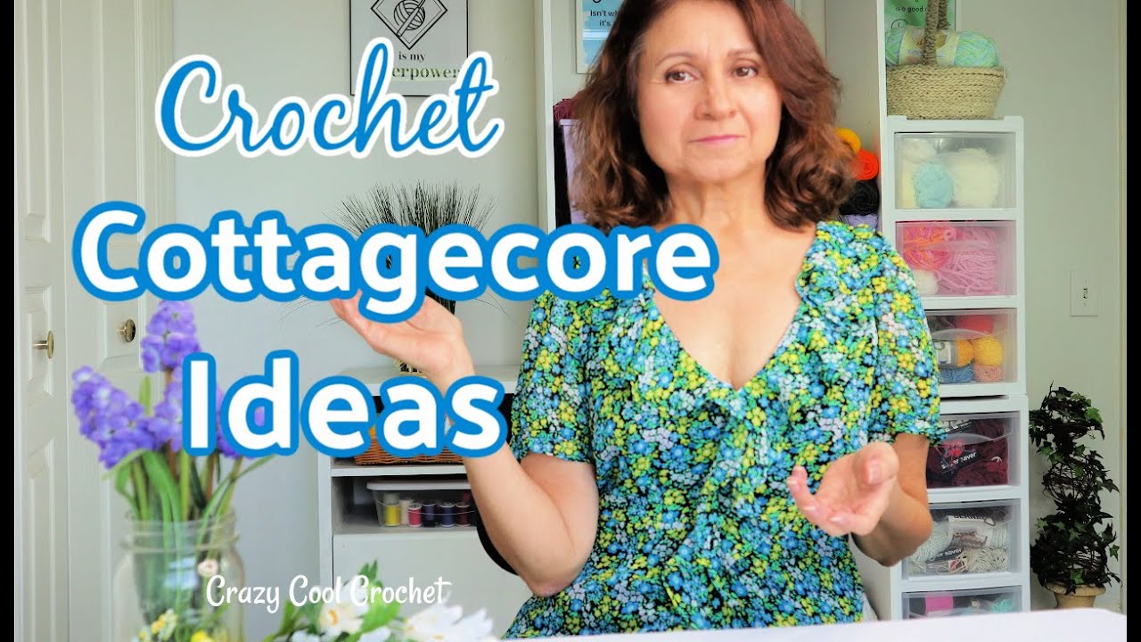 Crochet Cottagecore Ideas