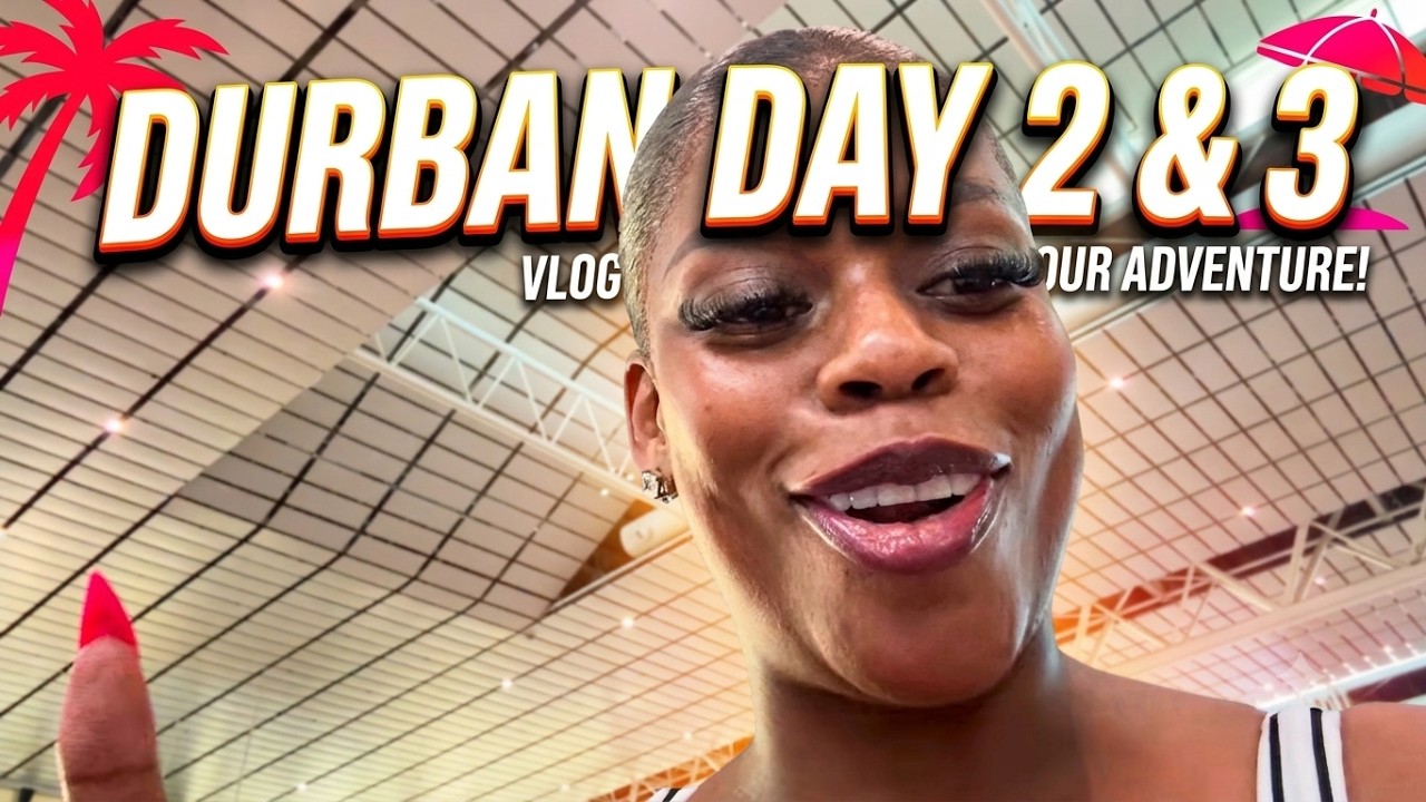 Day 2 & 3 IN DURBAN