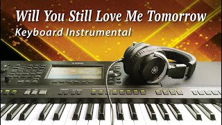 Will You Still Love Me Tomorrow - (Cover) Instrumental - Yamaha PSR-SX900