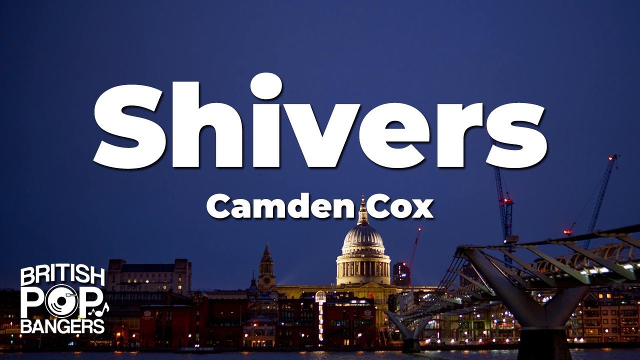Camden Cox - Shivers (Lyrics)