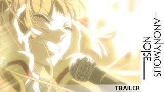 Anonymous Noise - Official Trailer