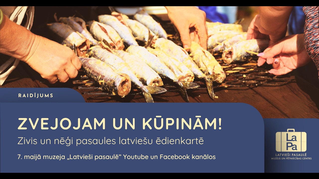 Zvejojam un kūpinām! Zivis un nēģi pasaules latviešu ēdienkartē