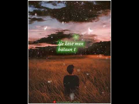 |tarasti-hai-nigahen|ghalat-fehmi|4k-hd-whatsapp-status-with-lyrics-|lyrics-with-glow-effect-|4k-hd|