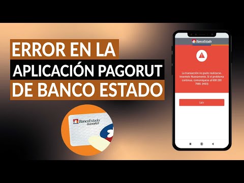 Error en la aplicación PAGORUT de BANCO ESTADO - Origen y soluciones rápidas