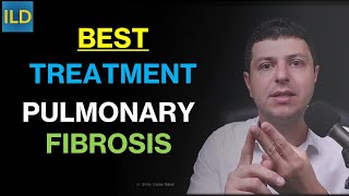 What is the BEST treatment for pulmonary fibrosis ?