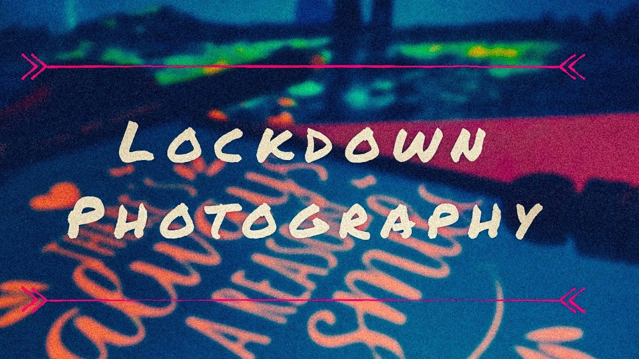 #lockdownphotography