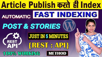 Fast Indexing in 5 Minutes | WordPress Fast Indexing Trick | WordPress Instant Indexing Plugin Setup