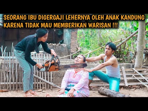 SEORANG IBU DI GRR-GAJI LEHERNYA OLEH ANAK KANDUNG KARENA TIDAK MAU MEMBERIKAN WARISAN || FILM HARU