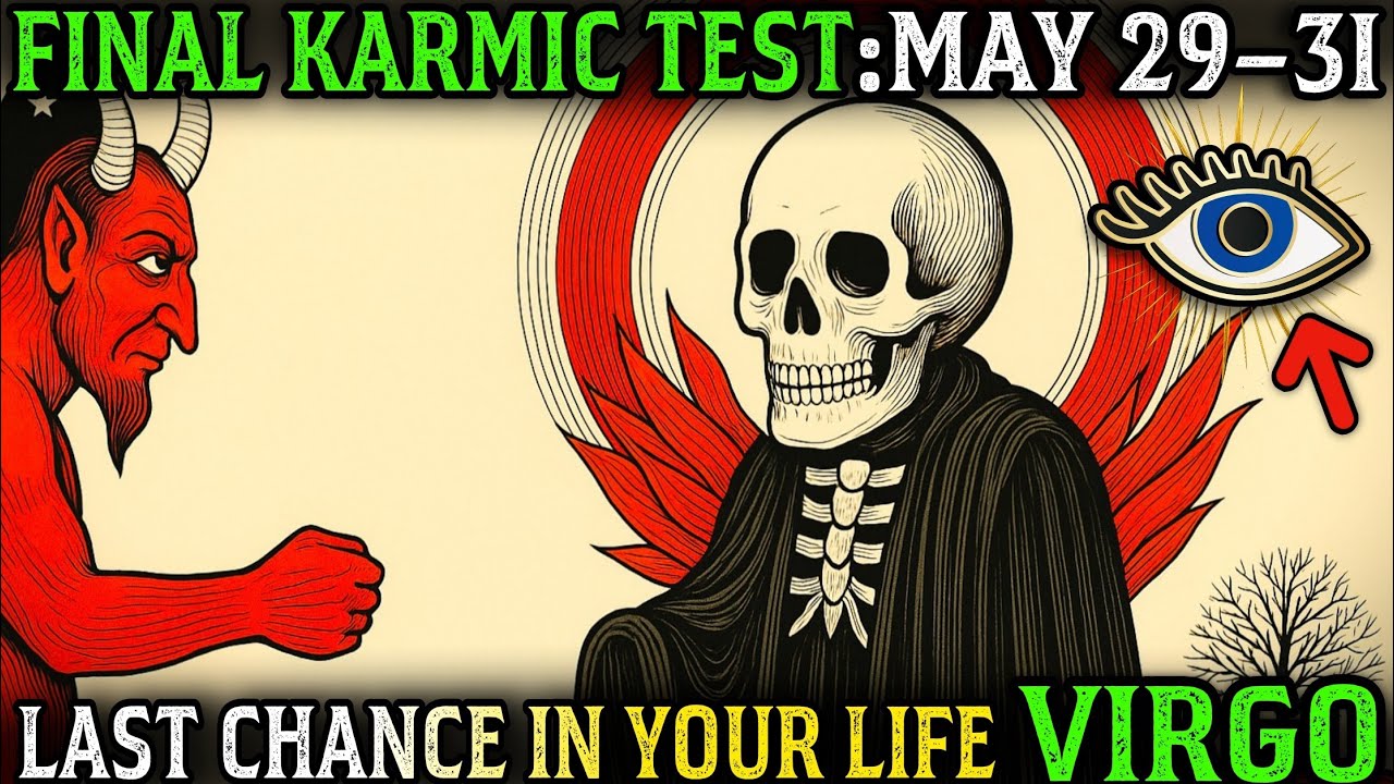 VIRGO: May 29–31 Is Your FINAL Spiritual Test – Pass or Stay STUCK Until 2027!