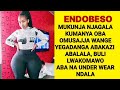 ENDOBESO: Mukunja Njagala Kumanya Oba Omusajja Wange Yegadanga Abakazi Abalala, Engoye Zagenze Nazo