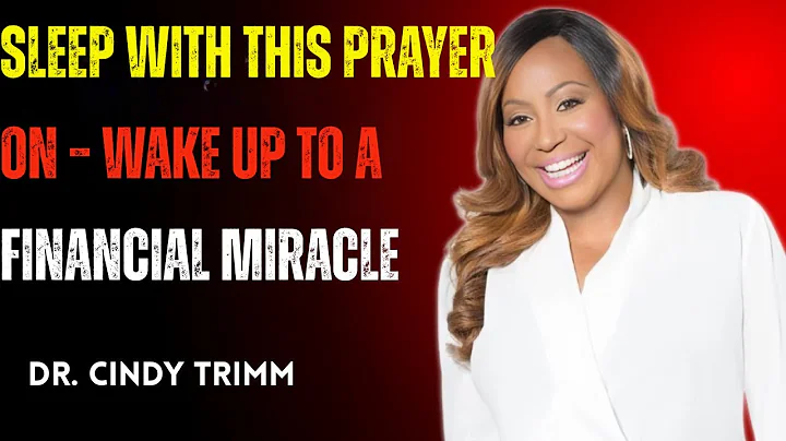 Sleep With This Prayer On – Wake Up To A Financial Miracle _ by Dr. Cindy Trimm