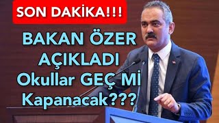 Bakan Özerden Son Daki̇ka Açiklamasi Okullar Geç Mi̇ Kapanacak?