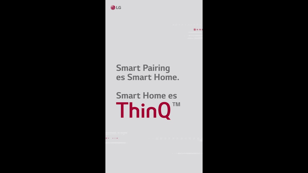 LG ThinQ: Smart Pairing es Smart Home | LG
