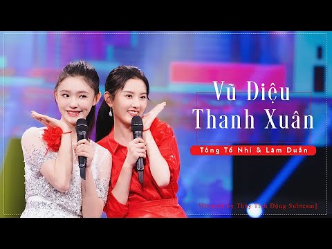 [ThủyTíchĐộng][Vietsub] Vũ Điệu Thanh Xuân - Tống Tổ Nhi & Lâm Duẫn - youtube