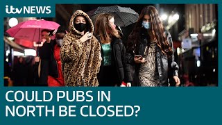 Could pubs and bars be closed to curb Covid cases? | ITV News