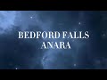 BEDFORD FALLS-ANARA (lyrics)